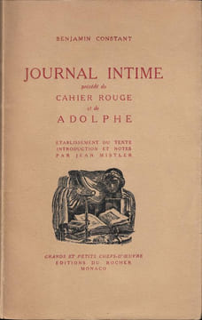 Journal intime précédé du Cahier Rouge et de Adolphe. Benjamin Constant