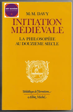 Initiation médiévale La philosophie au douzième siècle. M.-M. Davy