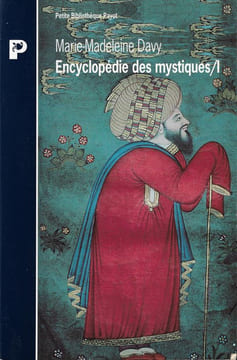 Encyclopédie des mystiques Tome 1 Chamanisme Grecs Juifs gnose christianisme primitif. Marie-Madeleine Davy
