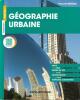 Géographie urbaine  Cours  Etudes de cas  Entraînements  Méthodes commentées. Pascale Nédélec