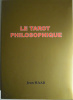 Le Tarot Philosophique. Jean Haab