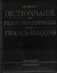Dictionnaire de la franc-maçonnerie et des francs-maçons