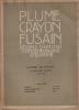 Plume crayon fusain  Dessins dartistes contemporains dEurope  Numéro spécial du studio  Hiver 1911-1912. Collectif
