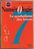 Numérologie  Le symbolisme des lettres. Jean-Daniel Fermier