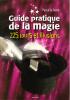 Guide pratique de la magie  225 tours et illusions. Pascal Le Guern