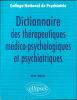 Dictionnaire des thérapeutiques médico-psychologiques et psychiatriques. Sous la direction de H. N. Barte