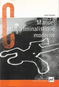 Manuel de criminalistique moderne