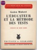 Léducateur et la méthode des tests. Gaston Mialaret