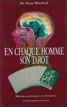 En chaque homme son tarot Médecine psychologie et jeu divinatoire. Dr. Klaus Müsebeck