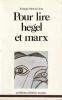 Pour lire Hegel et Marx. Solange Mercier-Josa