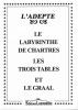 Le labyrinthe de Chartres  Les trois tables et le  graal. LAdepte