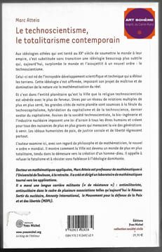 Le technoscientisme Le totalitarisme contemporain. Marc Atteia
