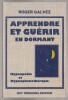 Apprendre et gu&eacute;rir en dormant  Hypnop&eacute;die et hypnophonoth&eacute;rapie. Roger Galvez