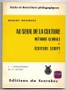 Au seuil de la culture  Méthode globale et écriture script I. Lenseignement de la lecture. Robert Dottrens