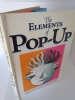 The elements of Pop-Up  A pop-up book for aspiring paper engineers. David A. Carter and James Diaz
