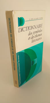 Dictionnaire des symboles et des thèmes littéraires. Claude Aziza Claude Oliviéri Robert Sctrick avec la collaboration de Raphaël Djan Michèle ...