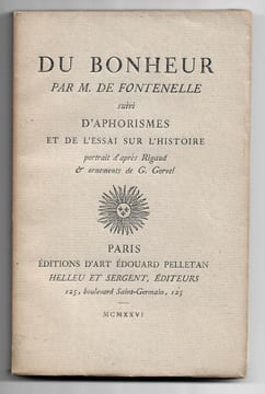 Du bonheur par M. de Fontenelle suivi d'aphorismes et de l'essai sur l'histoire. Bernard Le Bouyer de Fontenelle