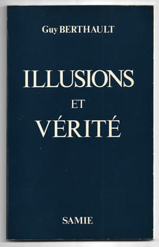 Illusions et vérité. Guy Berthault