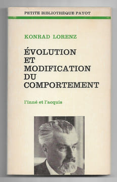 Evolution et modification du comportement - L'inné et l'acquis. Konrad Lorenz