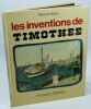 le inventions de Timothée. Martine Blanc