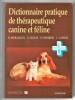 Dictionnaire pratique de thérapeutique canine et féline. R. Moraillon - Y. Legeay - P. Fourrier - C. Lapeire