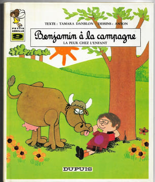 Benjamin à la campagne - La peur chez l'enfant. Tamara Danblon