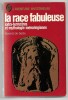 La race fabuleuse - Extra-terrestres et mythologie mérovingienne. Gérard de Sède