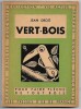 Vert-Bois - Pour faire flèche de tout bois. Jean Droit