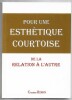 Pour une esthétique courtoise de la relation à l'autre. Carmen Robin