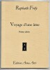 Voyage d'une âme. Raphaèle Frély