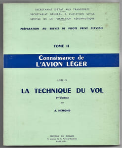 Préparation au brevet de pilote privé d'avion - Tome II Connaissance de l'avion léger - Livre IV La technique de vol