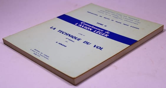 Préparation au brevet de pilote privé d'avion - Tome II Connaissance de l'avion léger - Livre IV La technique de vol