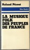 La musique folk des peuples de France. Roland Pécoud