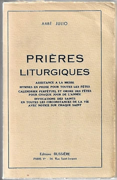 Prières liturgiques - Assistance à la messe - Hymnes en prose pour toutes les fêtes - Calendrier perpétuel et ordre des fêtes pour chaque jour de ...