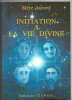 Initiation à la vie divine. Mère Aurore