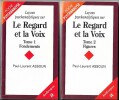 Leçons psychanalytiques sur le regard et la voix (2 tomes). Paul-Laurent Assoun