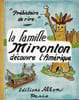 La famille Mironton d&eacute;couvre l'Am&eacute;rique. Bertil Almqvist