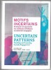 Motifs incertains - Enseigner et apprendre les pratique artistiques socialement engagées / Uncertai patterns - Teaching and learning Socially Engaged ...