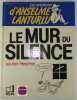 Les aventures d'Anselme Lanturlu : Le mur du silence. Jean-Pierre Petit