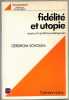 Fidélité et utopie - Essai sur le judaïsme contemporain. Gershom Scholem