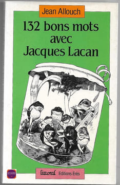 132 bons mots avec Jacques Lacan. Jean allouch