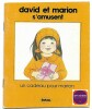 David et Marion s'amusent - Un cadeau pour Marion. Collectif