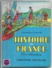 Histoire de France - Cours élémentaire. H. Flandre et A. Merlier
