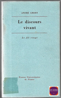 Le discours vivant - La conception psychanalytique de l'affect
