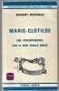 Marie-Clotilde - Une psychothérapie par le rêve éveillé dirigé - Un cas de névrose obsessionnelle. Robert Desoille