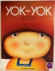 Le grand livre de Yok-Yok. Anne Van Der Essen et Etienne Delessert