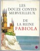 Les douze contes merveilleux de la reine Fabiola. Marie Gevers