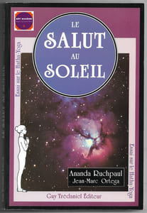 Le salut au soleil - Essai sur le Hatha-Yoga