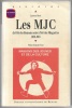 Les MJC - De l'été des blousons noirs à l'été des Minguettes 1959-1981. Laurent Besse
