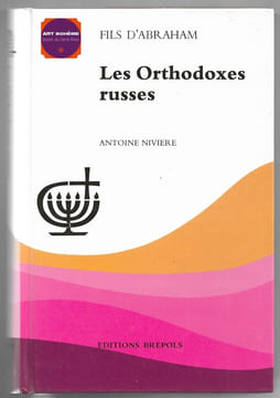 Les orthodoxes russes. Sous la direction de Antoine Nivière
